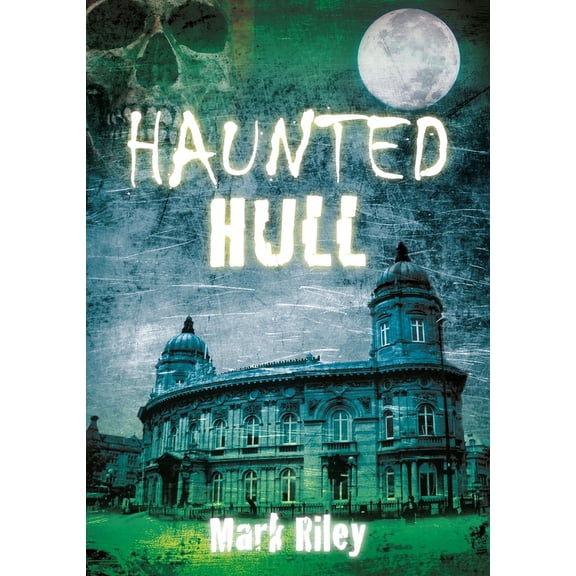 Haunted: Haunted Hull (Paperback)