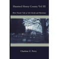 thumbnail image 1 of Haunted Henry County : More Hoosier Tales of the Ghostly and Mysterious, 1 of 1