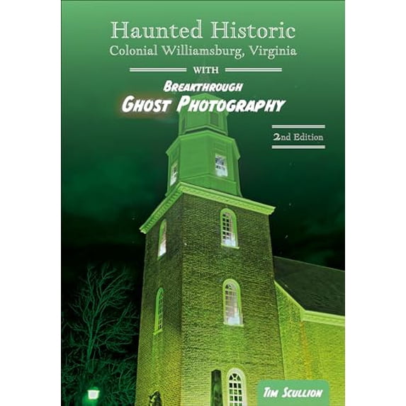 Pre-Owned Haunted Historic Colonial Williamsburg, Virginia : With Breakthrough Ghost Photography (Paperback) 9780764358890