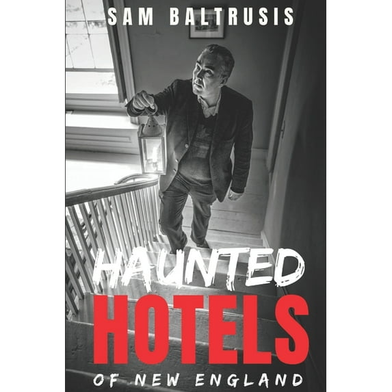 Haunted Hotels of New England (Paperback)