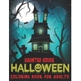 thumbnail image 1 of Haunted House Halloween Coloring Book For Adults: A Horror Coloring Book with Amazing Haunted Houses Design, (Paperback), 1 of 1
