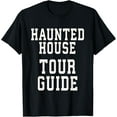 thumbnail image 1 of Haunted House Tour Guide Halloween T-Shirt Funny Dress Up T-Shirt, 1 of 4