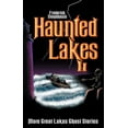 thumbnail image 1 of Pre-Owned Haunted Lakes II: More Great Lakes Ghost Stories (Paperback) 0942235398 9780942235395, 1 of 1