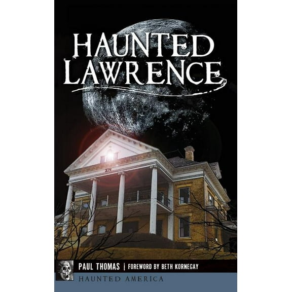 Haunted Lawrence, (Hardcover)