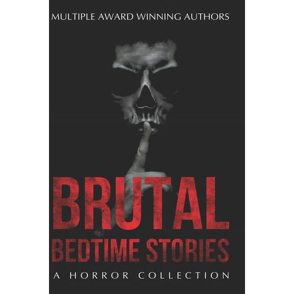 Haunted Library: Brutal Bedtime Stories: A Supernatural Horror Collection (Paperback)
