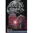 thumbnail image 1 of Pre-Owned Haunted Manitou Springs (Haunted America) Paperback, 1 of 1