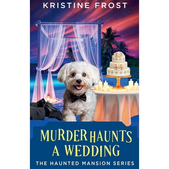 Haunted Mansion Murder Haunts a Wedding, Book 2, (Paperback)