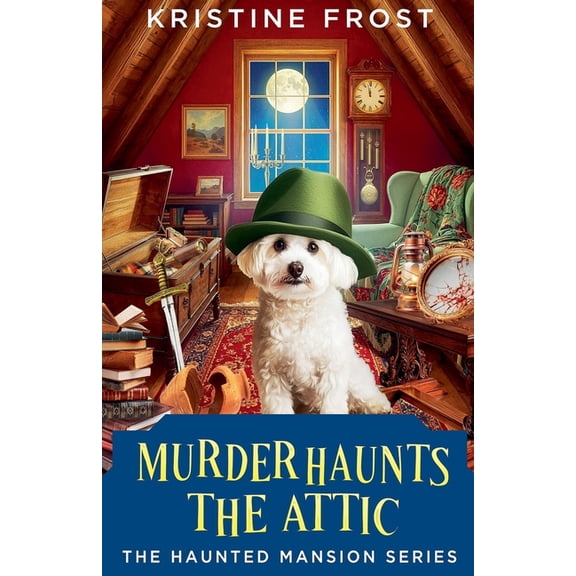 Haunted Mansion Murder Haunts the Attic, Book 3, (Paperback)