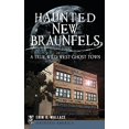 thumbnail image 1 of Pre-Owned Haunted New Braunfels: A True Wild West Ghost Town Hardcover, 1 of 1