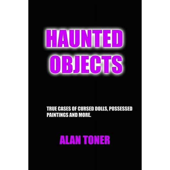 Haunted Objects, (Paperback)