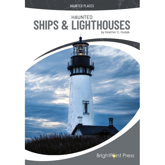 Haunted Places Haunted Ships & Lighthouses, (Hardcover)