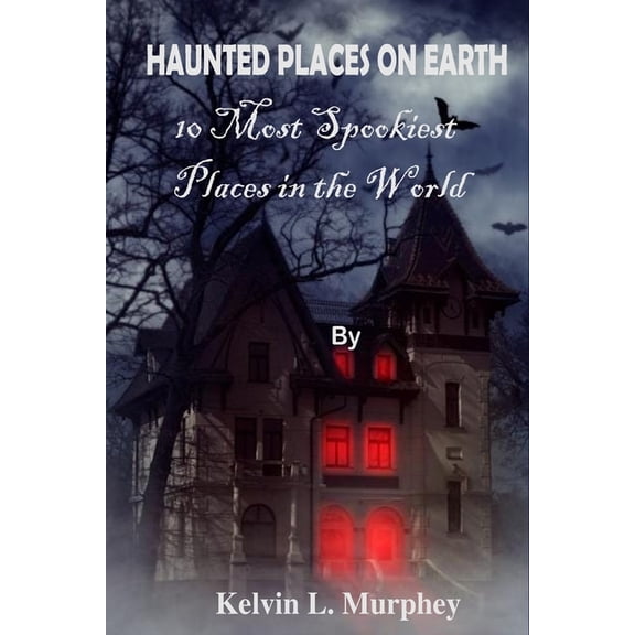 Haunted Places on Earth : 10 Most Spookiest Places in the world (Paperback)