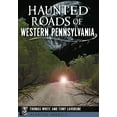 thumbnail image 1 of Haunted America Haunted Roads of Western Pennsylvania, (Paperback), 1 of 1