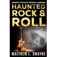 thumbnail image 1 of Haunted Rock & Roll: Ghostly Tales Of Musical Legends, (Paperback), 1 of 1