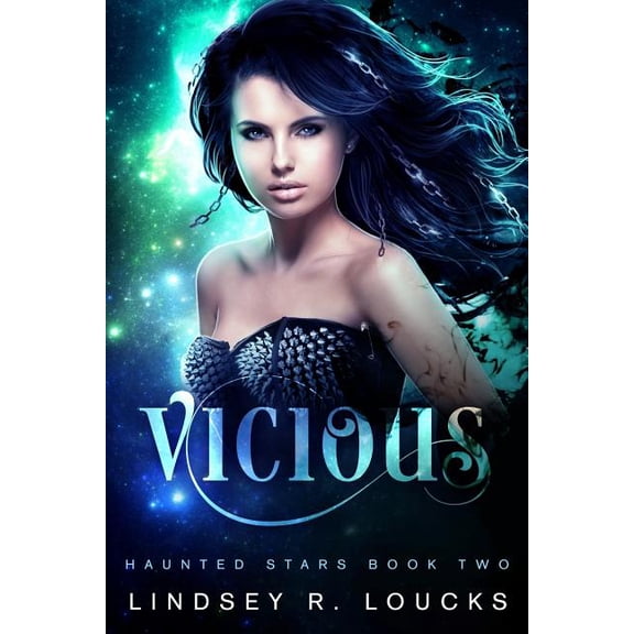 Vicious Haunted Stars Paperback 1979687706 9781979687706 Lindsey R Loucks