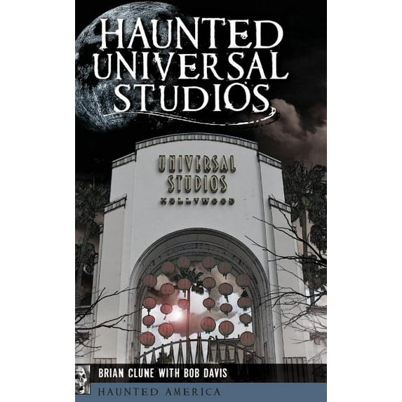 Haunted Universal Studios, (Hardcover)