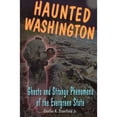 thumbnail image 1 of Pre-Owned Haunted Washington: Ghosts and Strange Phenomena of the Evergreen State (Paperback) 0811706834 9780811706834, 1 of 1