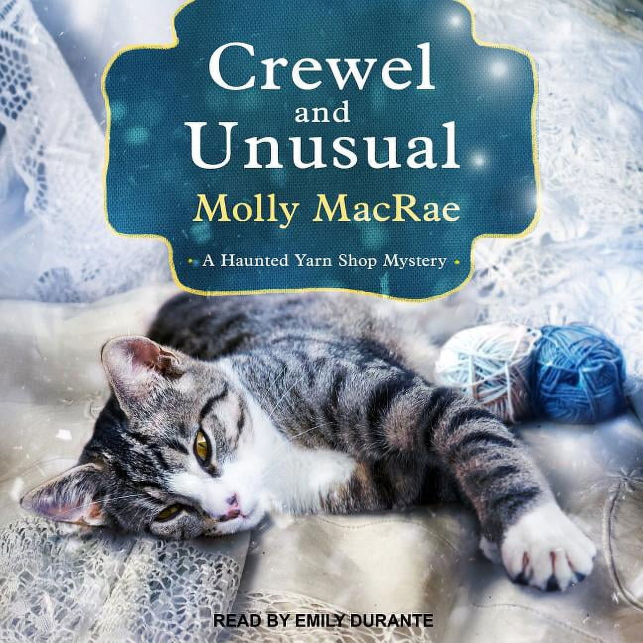 Haunted Yarn Shop Mysteries: Crewel and Unusual: A Haunted Yarn Shop Mystery (Audiobook)