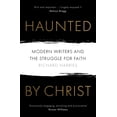thumbnail image 1 of Haunted by Christ: Modern Writers and the Struggle for Faith, (Paperback), 1 of 1