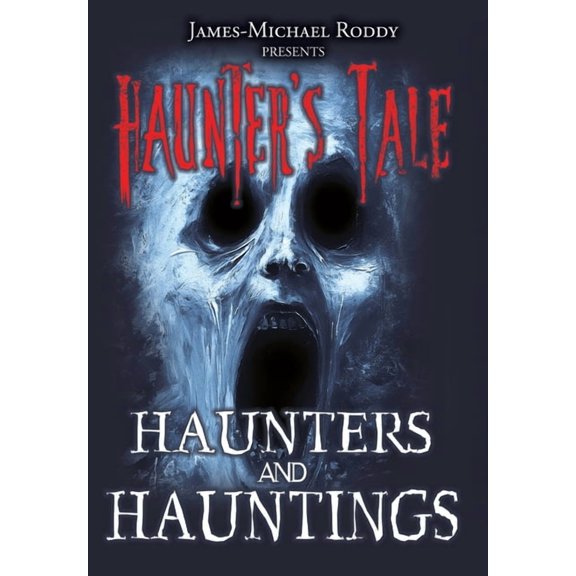Haunter's Tale Haunters & Hauntings, Book 1, (Hardcover)