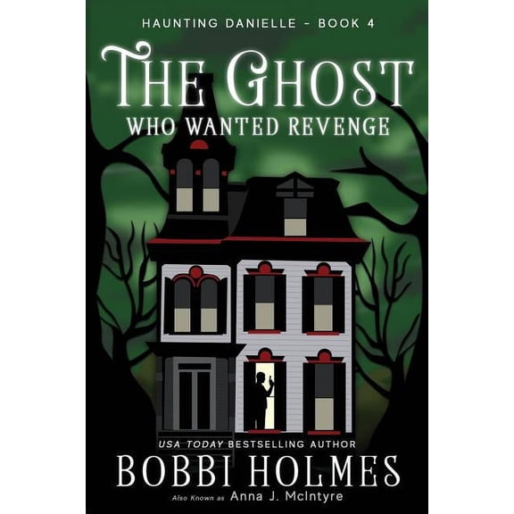 Haunting Danielle The Ghost Who Wanted Revenge, Book 4, (Paperback)