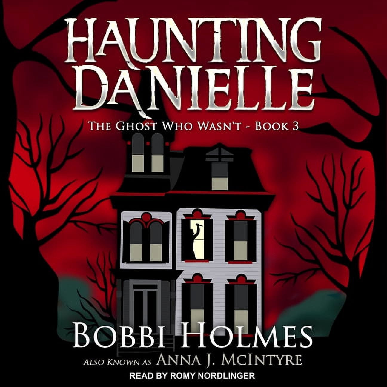 Haunting Danielle: The Ghost Who Wasn't (Audiobook)