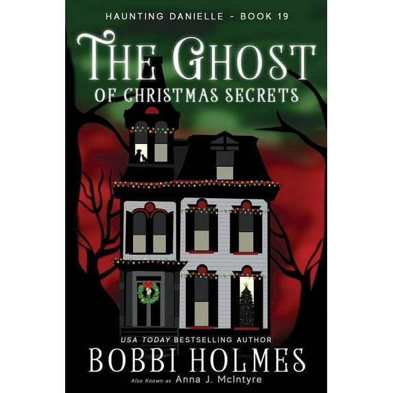 Haunting Danielle The Ghost of Christmas Secrets, Book 19, (Paperback)