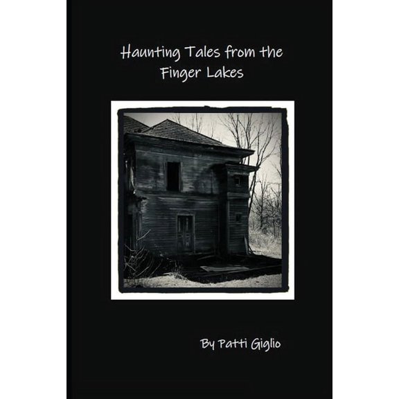 Haunting Tales from the Finger Lakes, (Paperback)