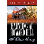 Haunting at Howard Hill A Ghost Story, Paperback