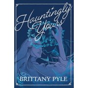 Hauntingly Yours, Hardcover