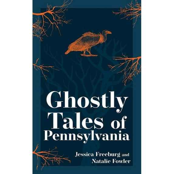 Hauntings, Horrors & Scary Ghost Stories Ghostly Tales of Pennsylvania, (Paperback)