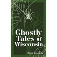 thumbnail image 1 of Hauntings, Horrors & Scary Ghost Stories Ghostly Tales of Wisconsin, (Paperback), 1 of 1