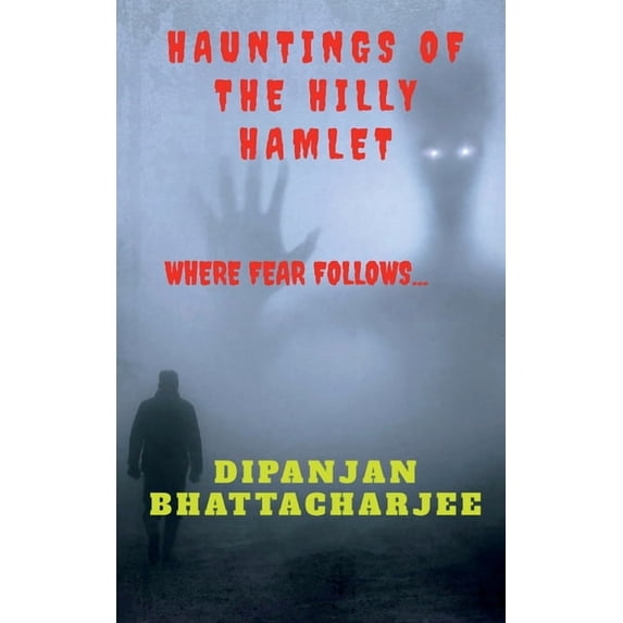 Hauntings of the Hilly Hamlet, (Paperback)