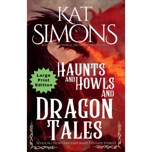 Haunts and Howls Collections Haunts and Howls and Dragon Tales: Large Print Edition, (Paperback)