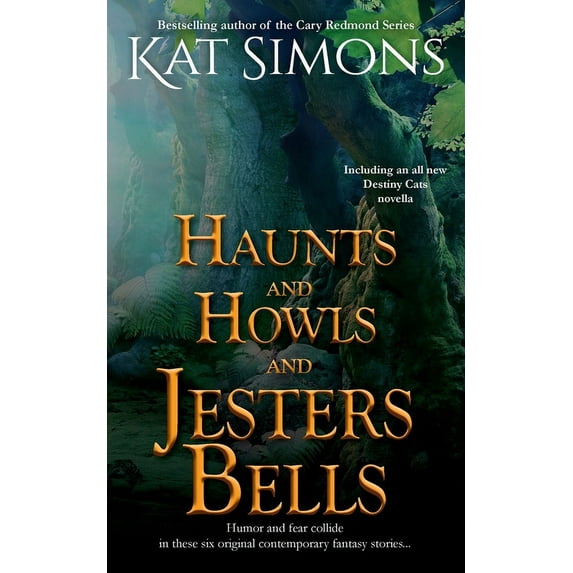 Haunts and Howls Collections Haunts and Howls and Jesters Bells, (Paperback)
