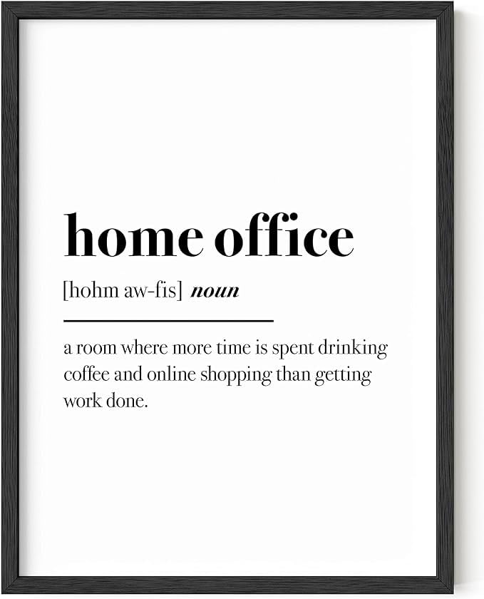 Unframed Black and White Funny Home Office Quote Art Print 12x16