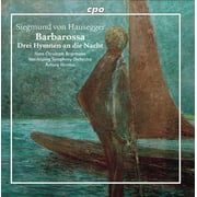 Hausegger / Begemann / Hermus - Barbarossa / 3 Hymnen An Die Nacht - Music & Performance - CD