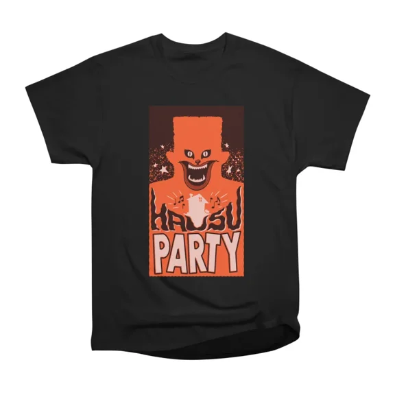Hausu party T-Shirt Tee Gift For Him Merch For Her Apparel For Friend
