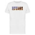 thumbnail image 1 of Havana Cuba Lovers Quote T-Shirt Men -Image by Shutterstock, Male 4X-Large, 1 of 2