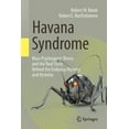 thumbnail image 1 of Havana Syndrome: Mass Psychogenic Illness and the Real Story Behind the Embassy Mystery and Hysteria, (Paperback), 1 of 1