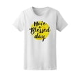 thumbnail image 1 of Have A Blessed Day  T-Shirt Women -Image by Shutterstock, Female Small, 1 of 2