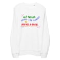 thumbnail image 1 of Have A Day Sweatshirt, 1 of 3
