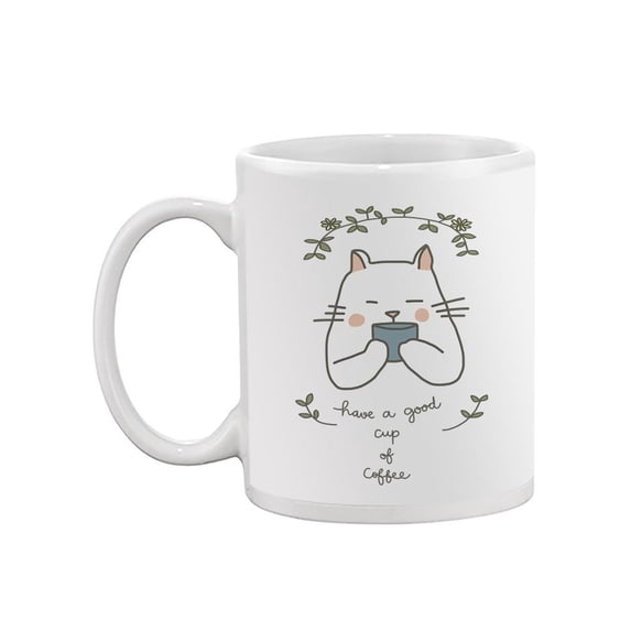 Have A Good Cup Of Coffee Mug - Image by Shutterstock,