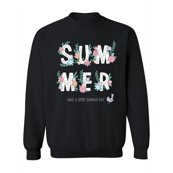 Have A Good Summer Day! Sweatshirt Women -Image by Shutterstock, Female Medium