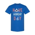 thumbnail image 1 of Have A Great Day T-Shirt Women -Image by Shutterstock, Female Small, 1 of 2