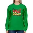 thumbnail image 1 of Have A Holly Jolly Christmas Holiday Women's Sweatshirt, 1 of 4