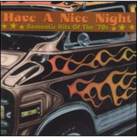 Have A Nice Night: Romantic Hits Of The 70s