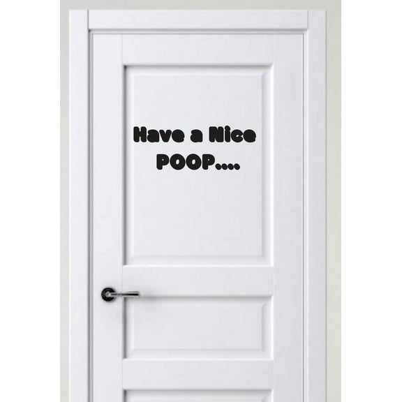 Have A Nice Poop Funny Quote Bathroom Decor Custom Wall Decal Vinyl Sticker 4 Inches X 10 Inches