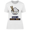 thumbnail image 1 of Have A Rice Day! T-Shirt Women -Image by Shutterstock, Female XX-Large, 1 of 2