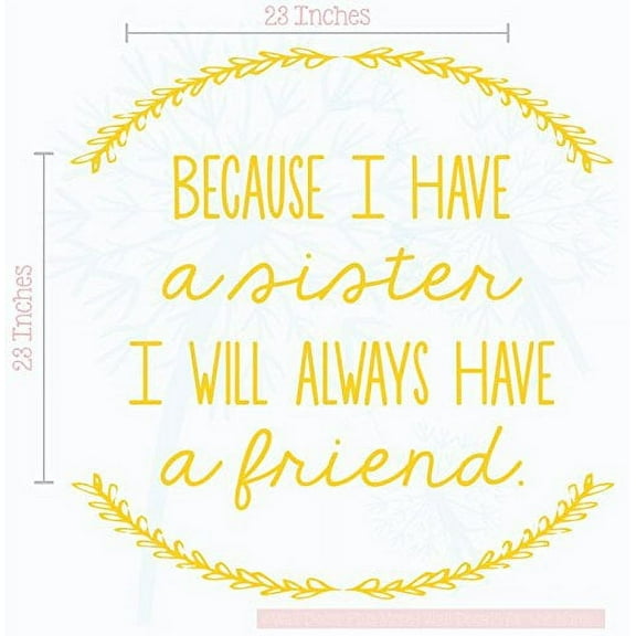 Have A Sister, Always A Friend Laurel Leaves Girl Vinyl Lettering Art Bedroom Wall Decal Stickers Home Decor Quote 23x23-Inch Yellow